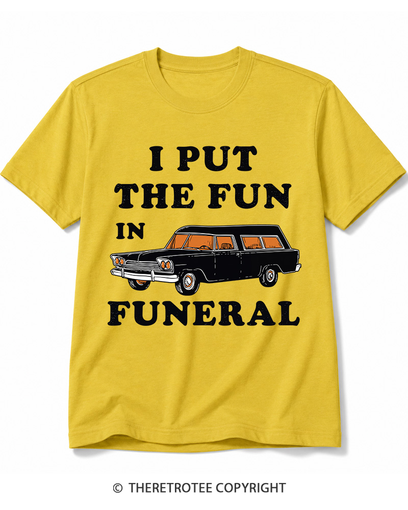 TheRetroTee I Put The Fun In Funeral 1960s Halloween Cotton T-Shirt