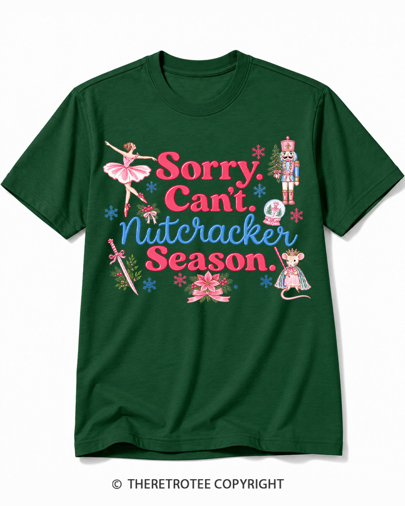 TheRetroTee Sorry Can’t Nutcracker Season Vintage Cotton T-Shirt