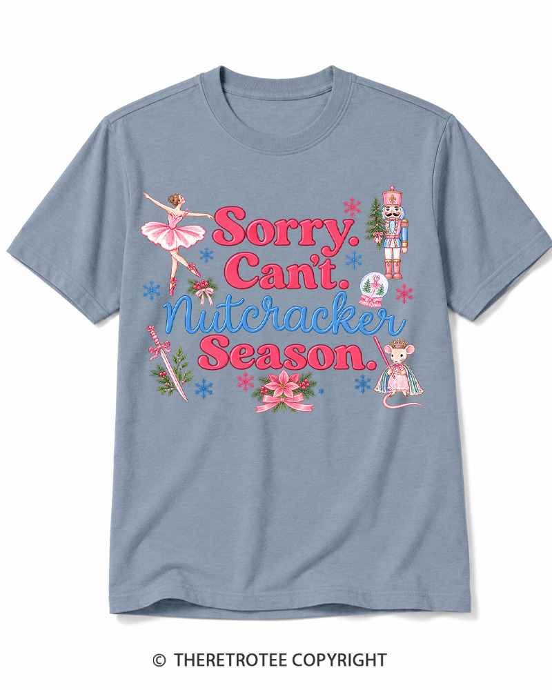 TheRetroTee Sorry Can’t Nutcracker Season Vintage Cotton T-Shirt