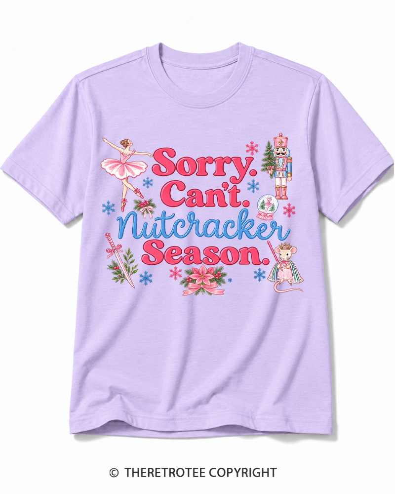 TheRetroTee Sorry Can’t Nutcracker Season Vintage Cotton T-Shirt