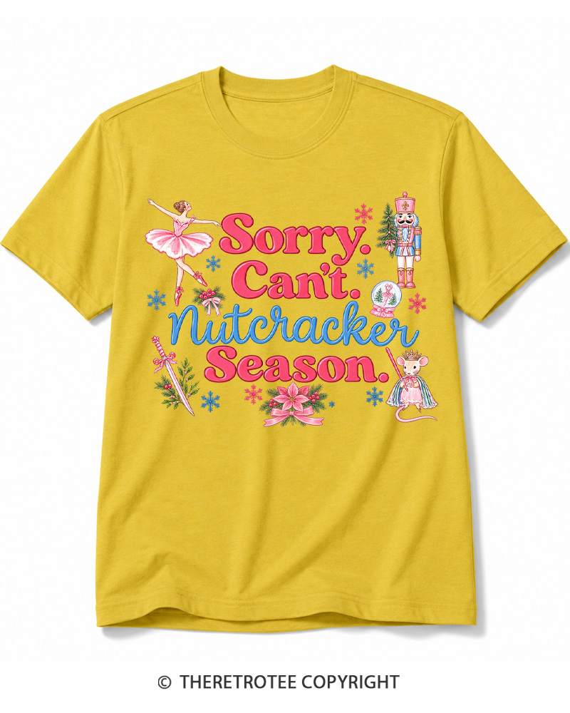 TheRetroTee Sorry Can’t Nutcracker Season Vintage Cotton T-Shirt