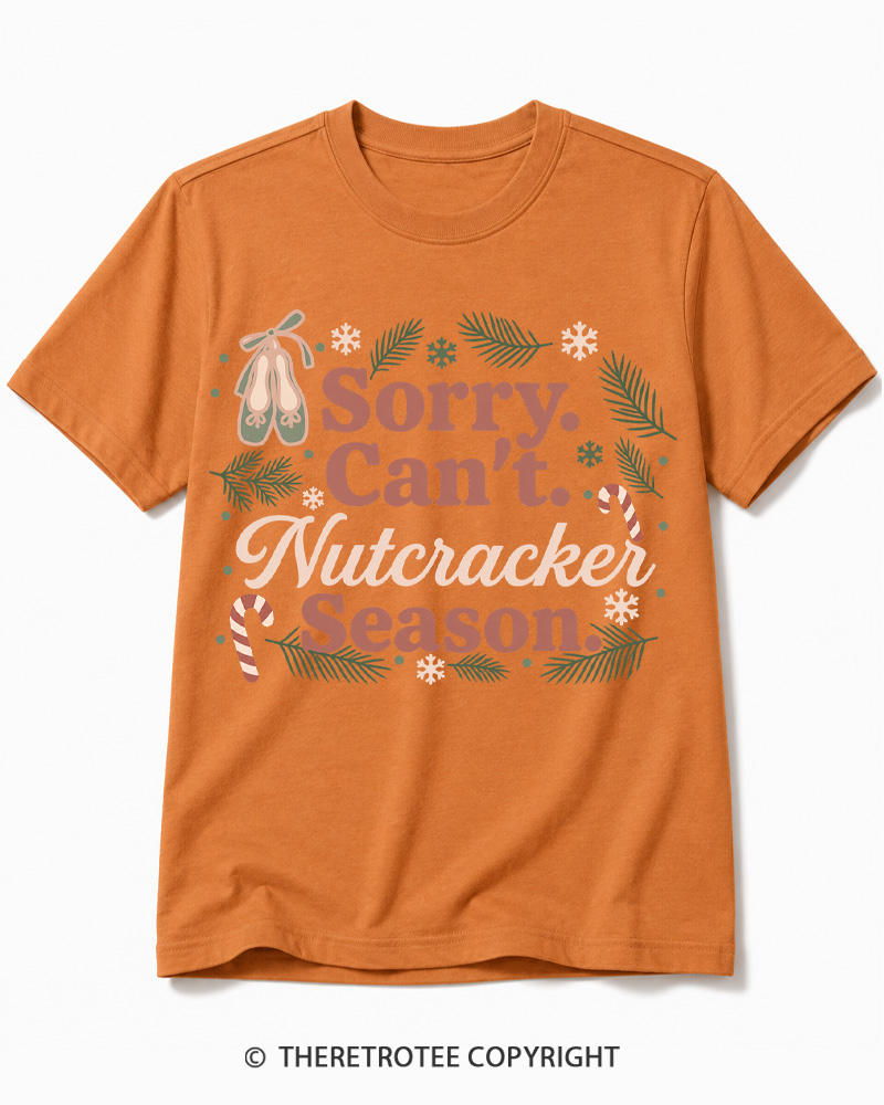 TheRetroTee Sorry Can't Nutcracker Season Vintage Cotton T-Shirt
