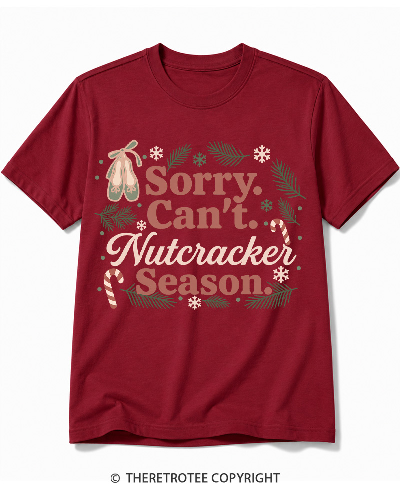 TheRetroTee Sorry Can't Nutcracker Season Vintage Cotton T-Shirt