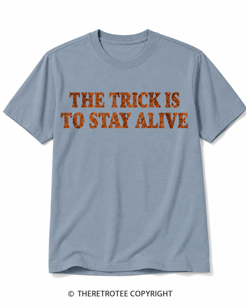 TheRetroTee The Trick Is To Stay Alive 1970s Halloween Cotton T-Shirt