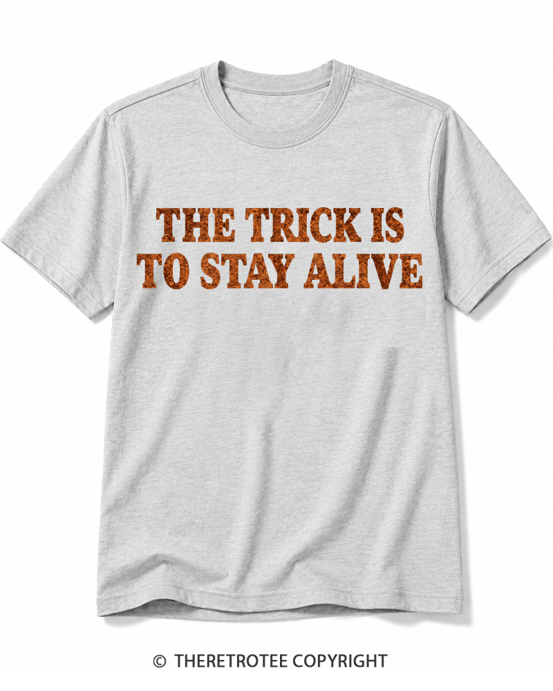 TheRetroTee The Trick Is To Stay Alive 1970s Halloween Cotton T-Shirt