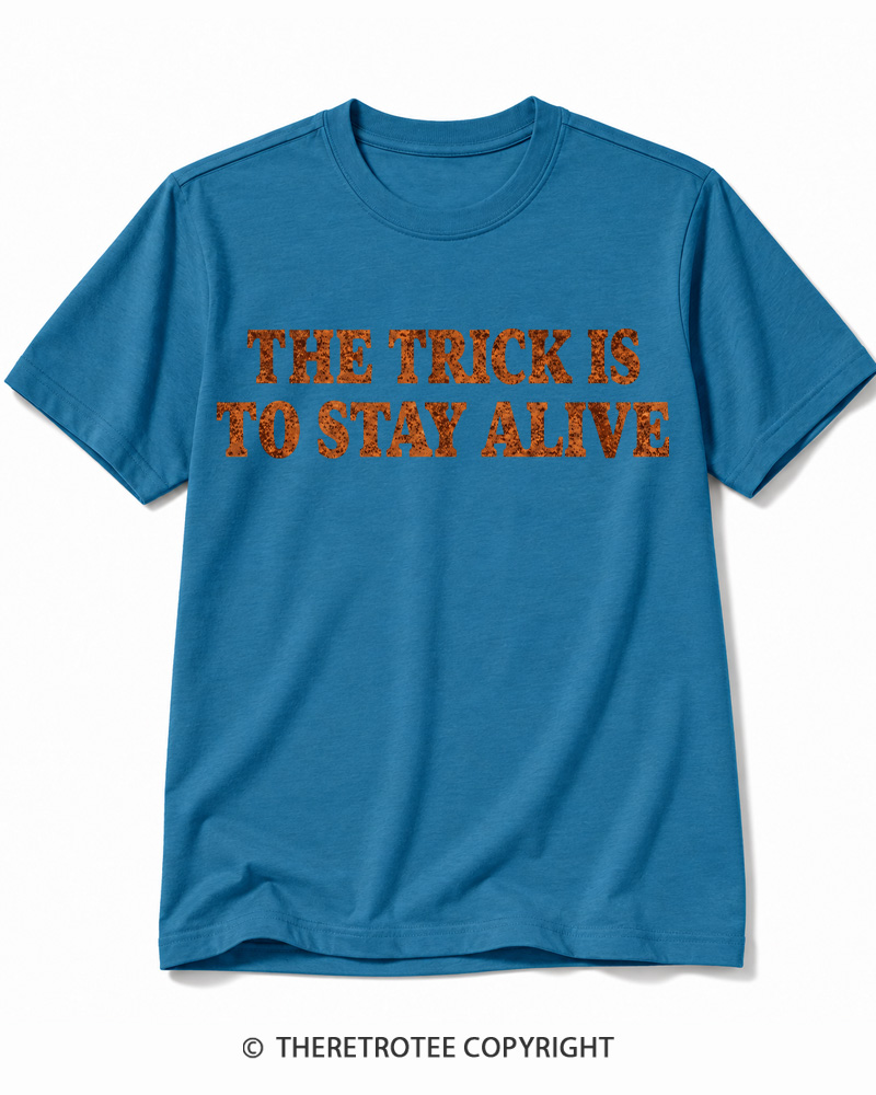 TheRetroTee The Trick Is To Stay Alive 1970s Halloween Cotton T-Shirt