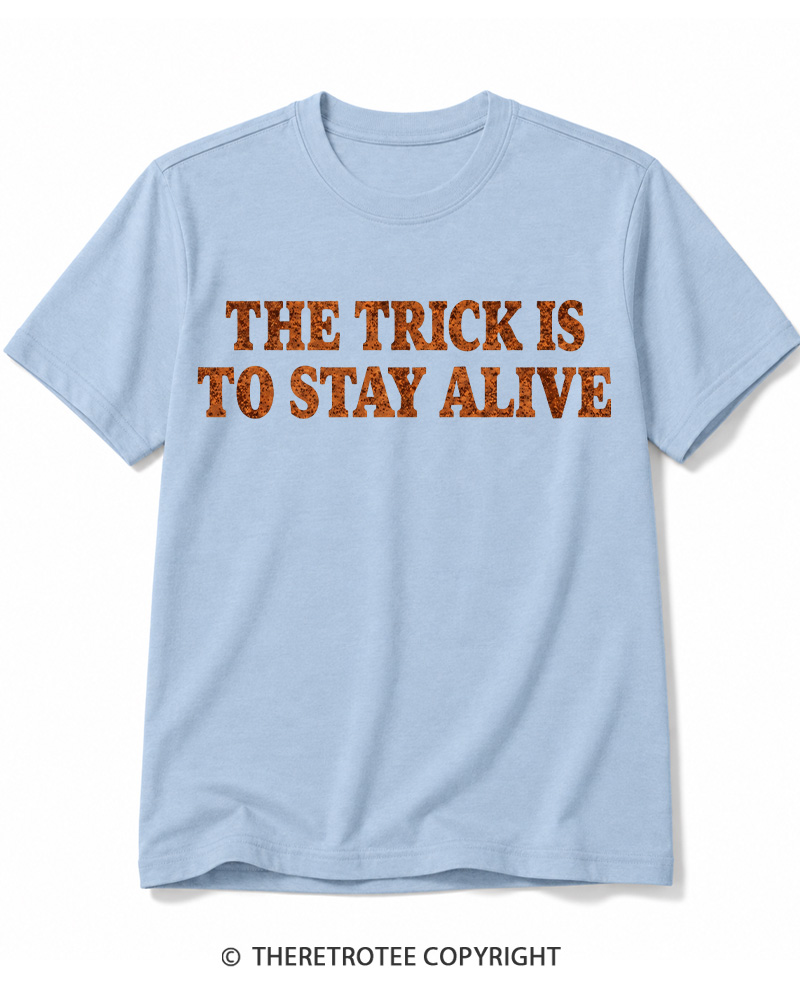 TheRetroTee The Trick Is To Stay Alive 1970s Halloween Cotton T-Shirt