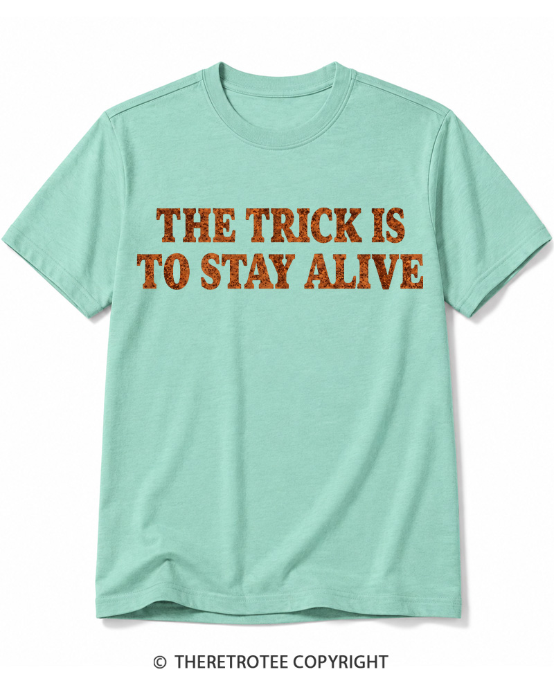 TheRetroTee The Trick Is To Stay Alive 1970s Halloween Cotton T-Shirt