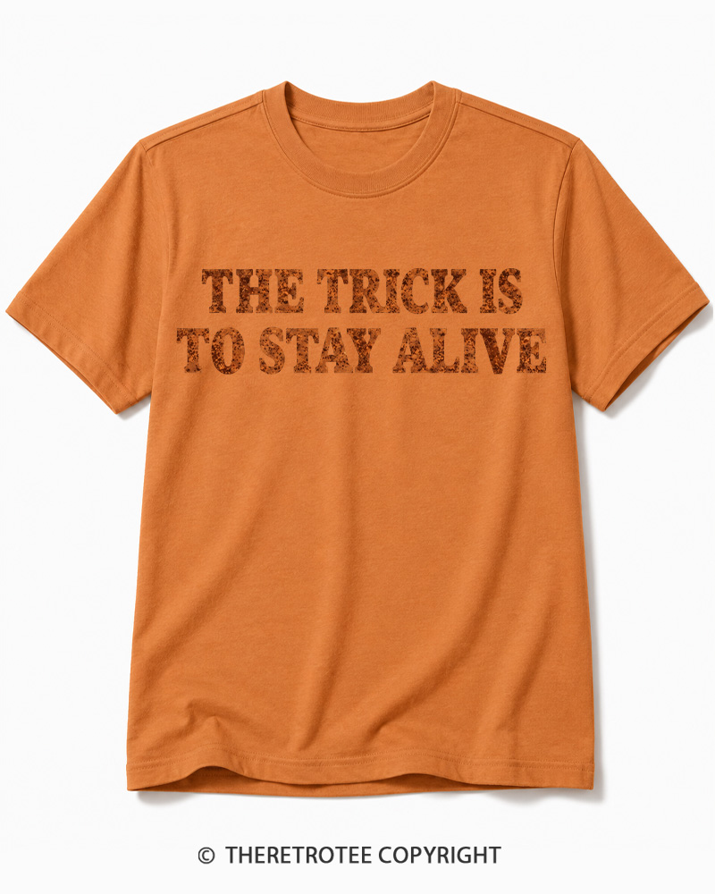 TheRetroTee The Trick Is To Stay Alive 1970s Halloween Cotton T-Shirt