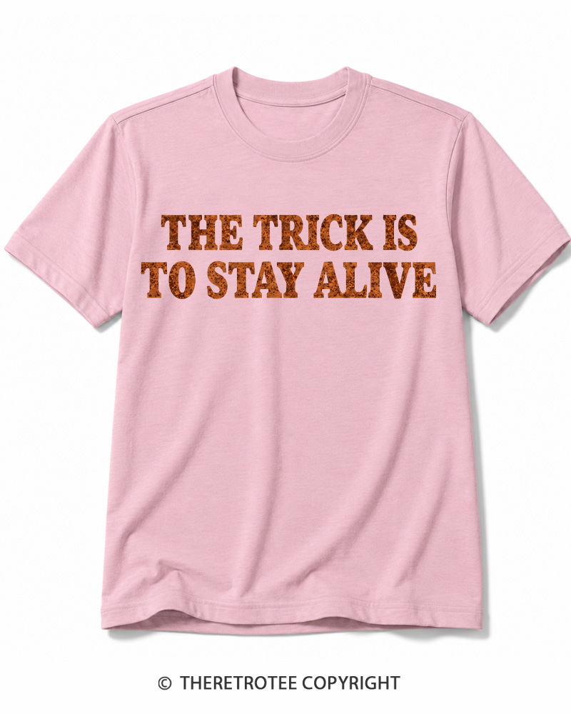 TheRetroTee The Trick Is To Stay Alive 1970s Halloween Cotton T-Shirt