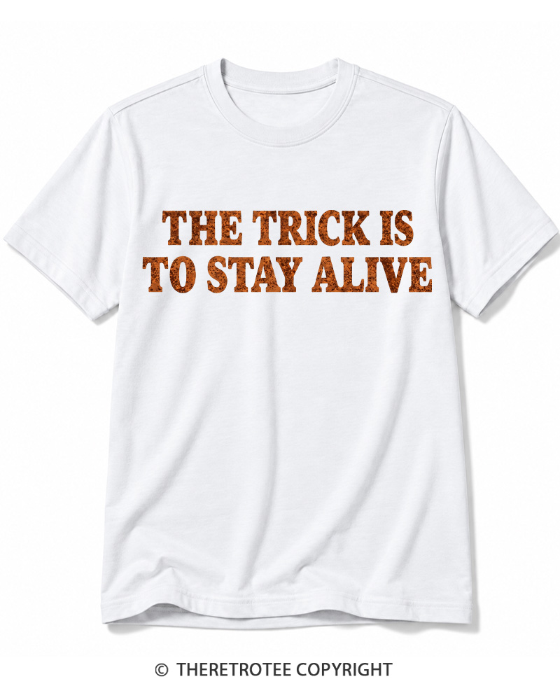 TheRetroTee The Trick Is To Stay Alive 1970s Halloween Cotton T-Shirt
