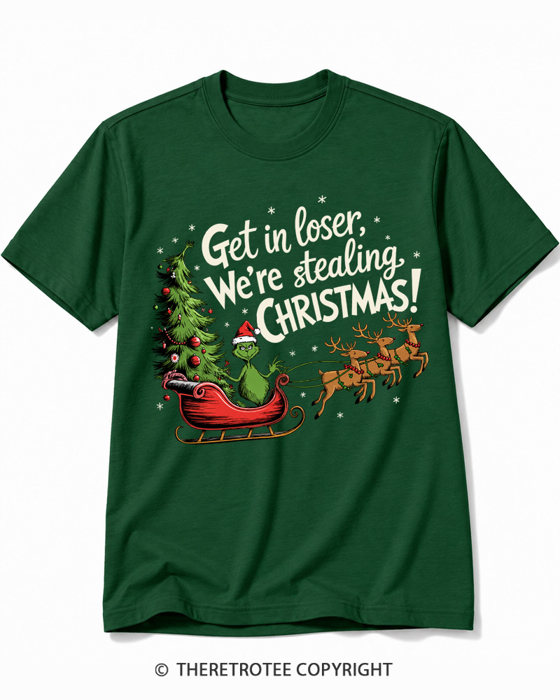 TheRetroTee Get in Loser We’re Stealing Christmas 1980s Cotton T-Shirt