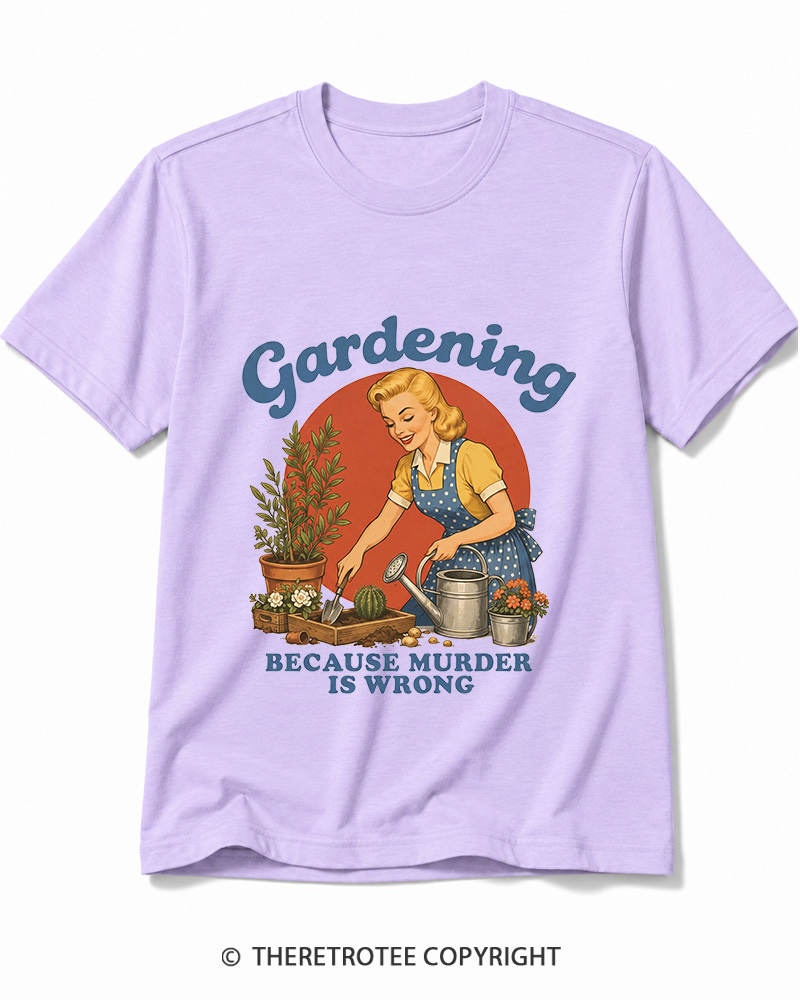 TheRetroTee Gardening Because Murder Is Wrong 1950s Cotton T-Shirt