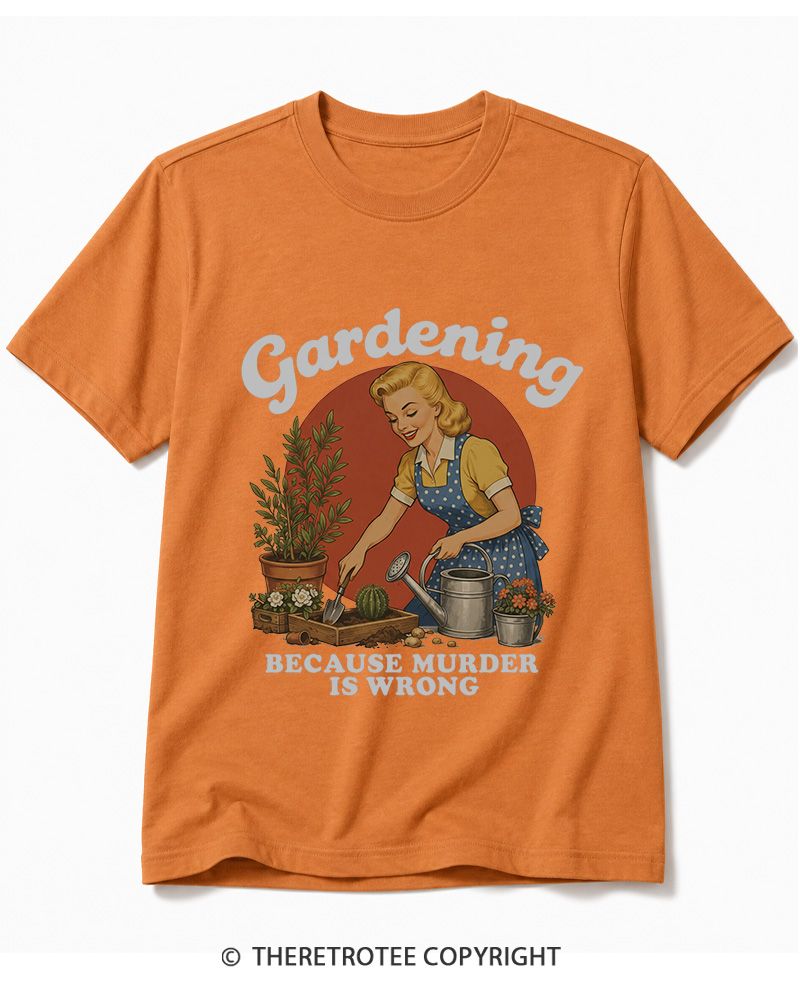 TheRetroTee Gardening Because Murder Is Wrong 1950s Cotton T-Shirt
