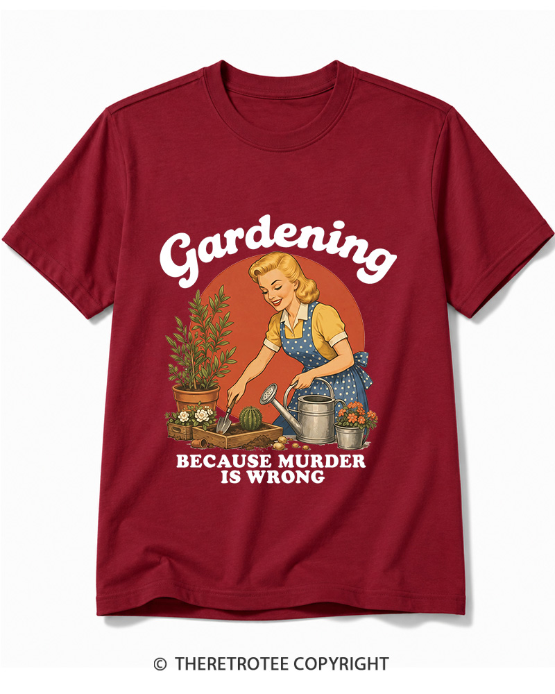 TheRetroTee Gardening Because Murder Is Wrong 1950s Cotton T-Shirt