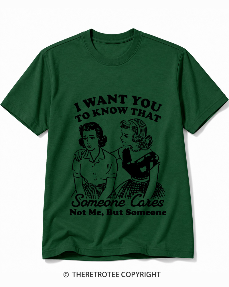 TheRetroTee I Want You To Know That Someone Cares 1950s Cotton T-Shirt