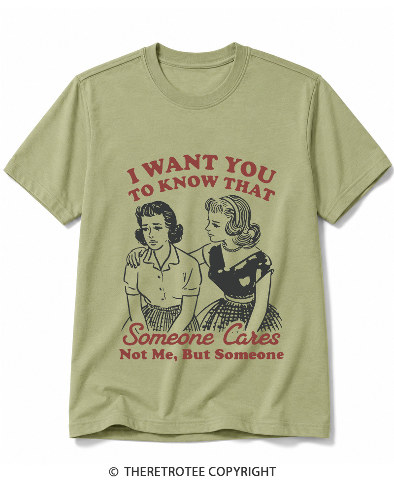 TheRetroTee I Want You To Know That Someone Cares 1950s Cotton T-Shirt