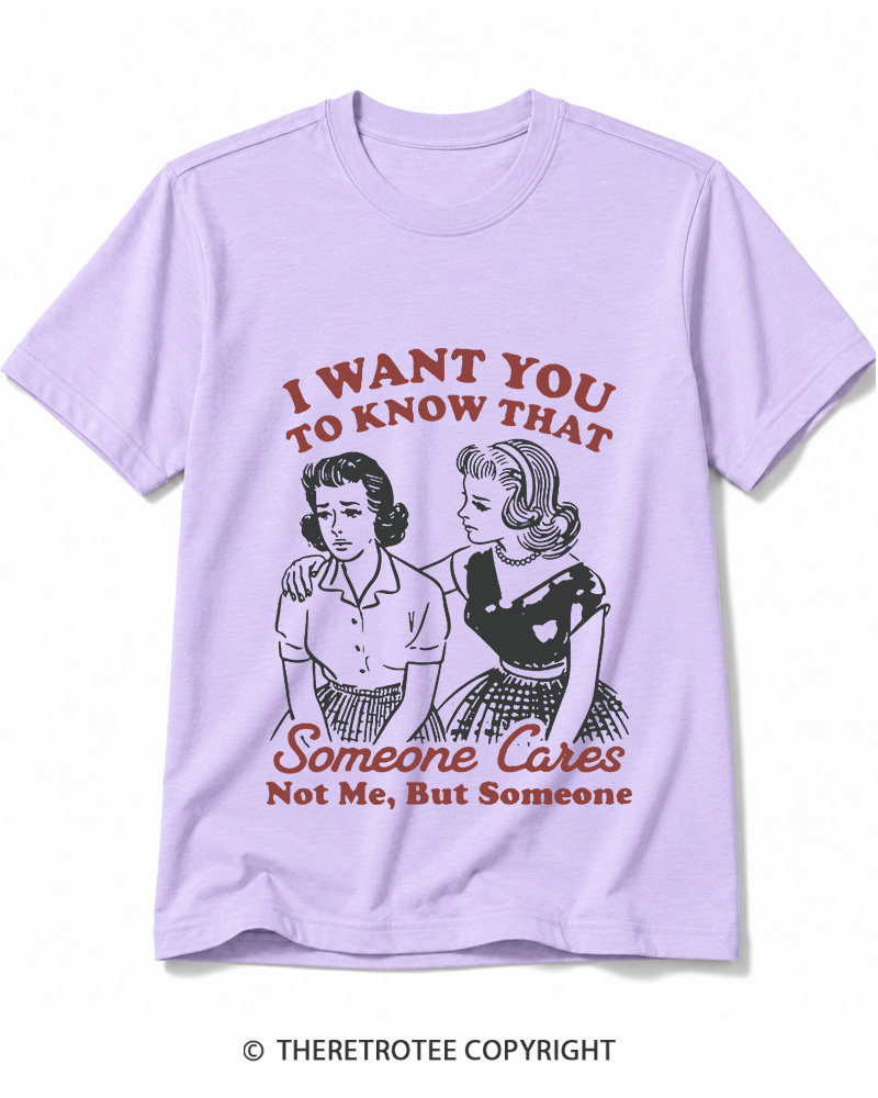 TheRetroTee I Want You To Know That Someone Cares 1950s Cotton T-Shirt