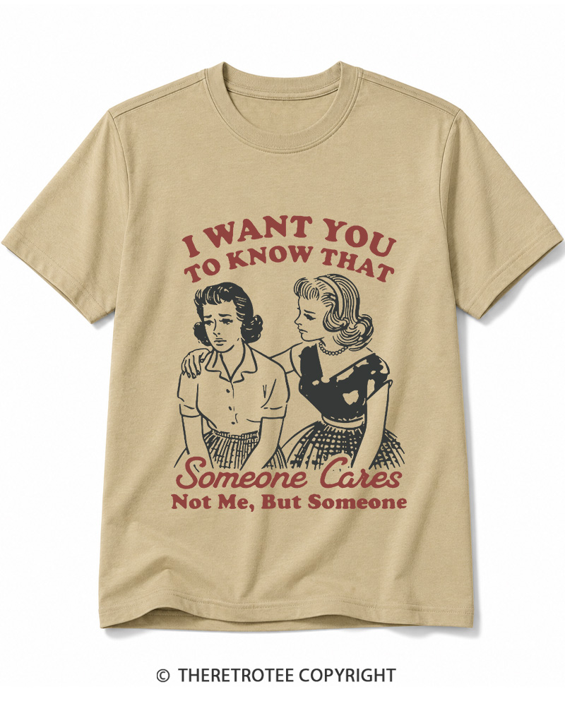 TheRetroTee I Want You To Know That Someone Cares 1950s Cotton T-Shirt