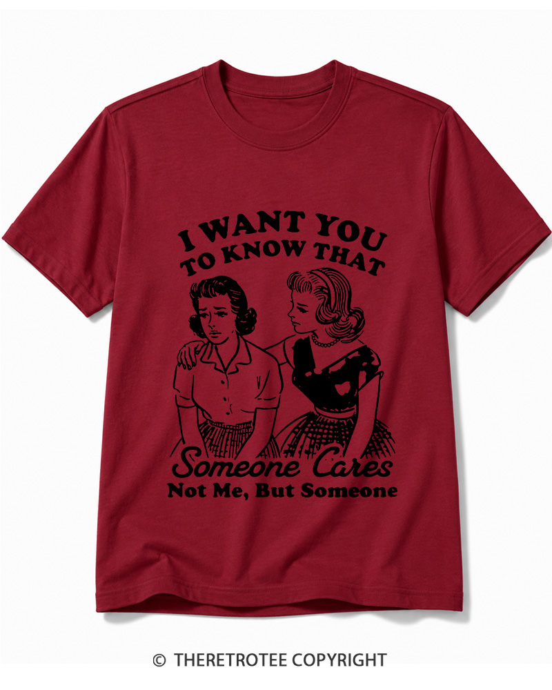 TheRetroTee I Want You To Know That Someone Cares 1950s Cotton T-Shirt