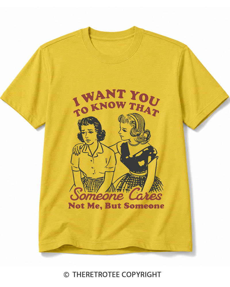 TheRetroTee I Want You To Know That Someone Cares 1950s Cotton T-Shirt