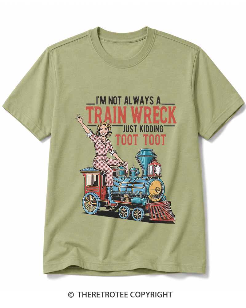 TheRetroTee I'm Not Always A Train Wreck 1950s Cotton T-Shirt