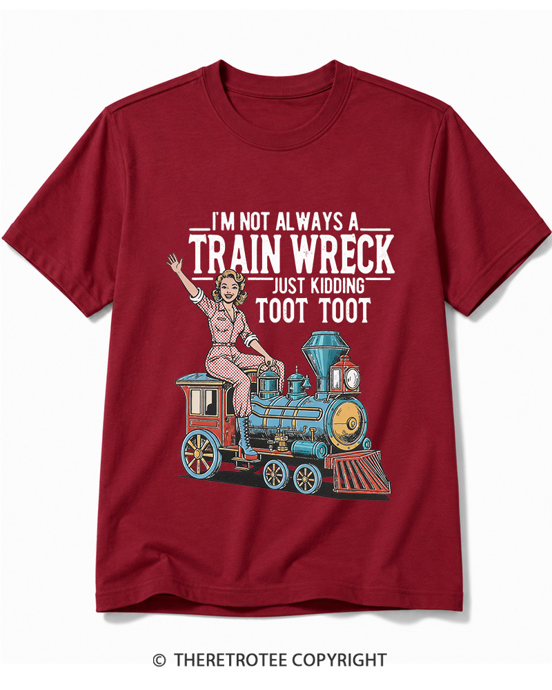 TheRetroTee I'm Not Always A Train Wreck 1950s Cotton T-Shirt