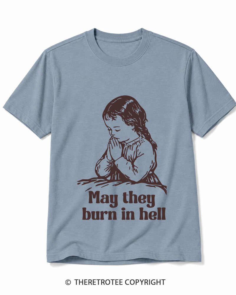 TheRetroTee May They Burn in Hell 1970s Cotton T-Shirt