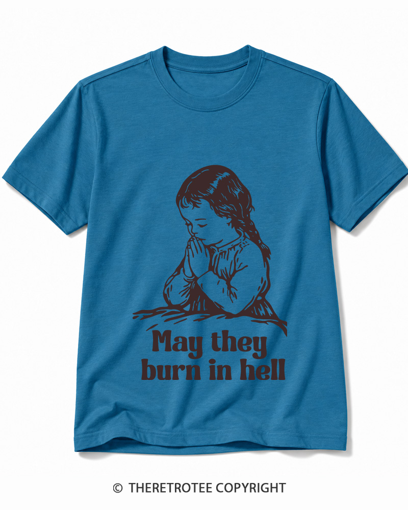TheRetroTee May They Burn in Hell 1970s Cotton T-Shirt