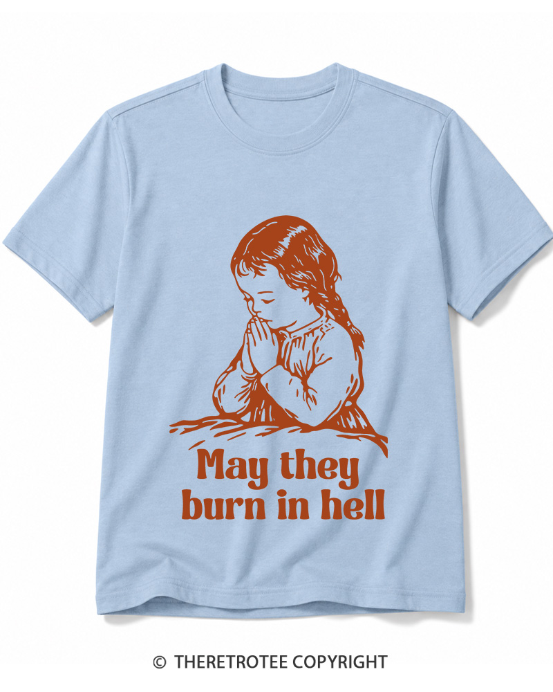 TheRetroTee May They Burn in Hell 1970s Cotton T-Shirt