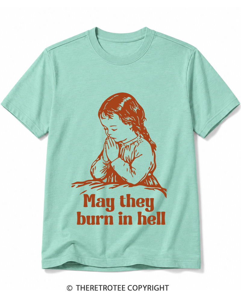 TheRetroTee May They Burn in Hell 1970s Cotton T-Shirt