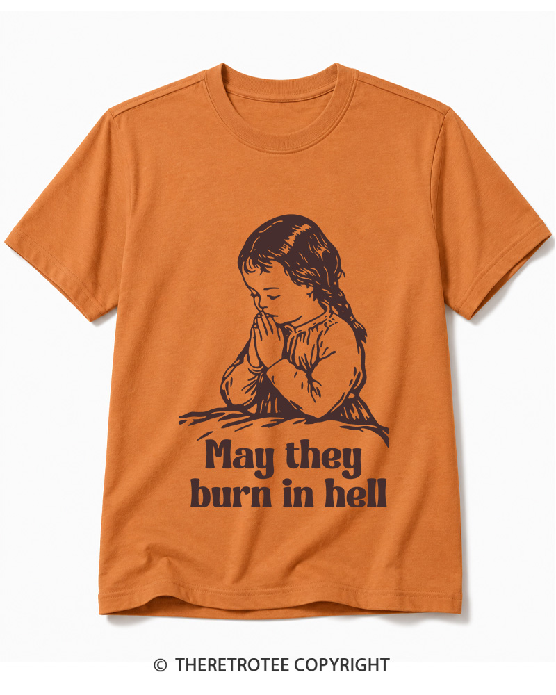 TheRetroTee May They Burn in Hell 1970s Cotton T-Shirt