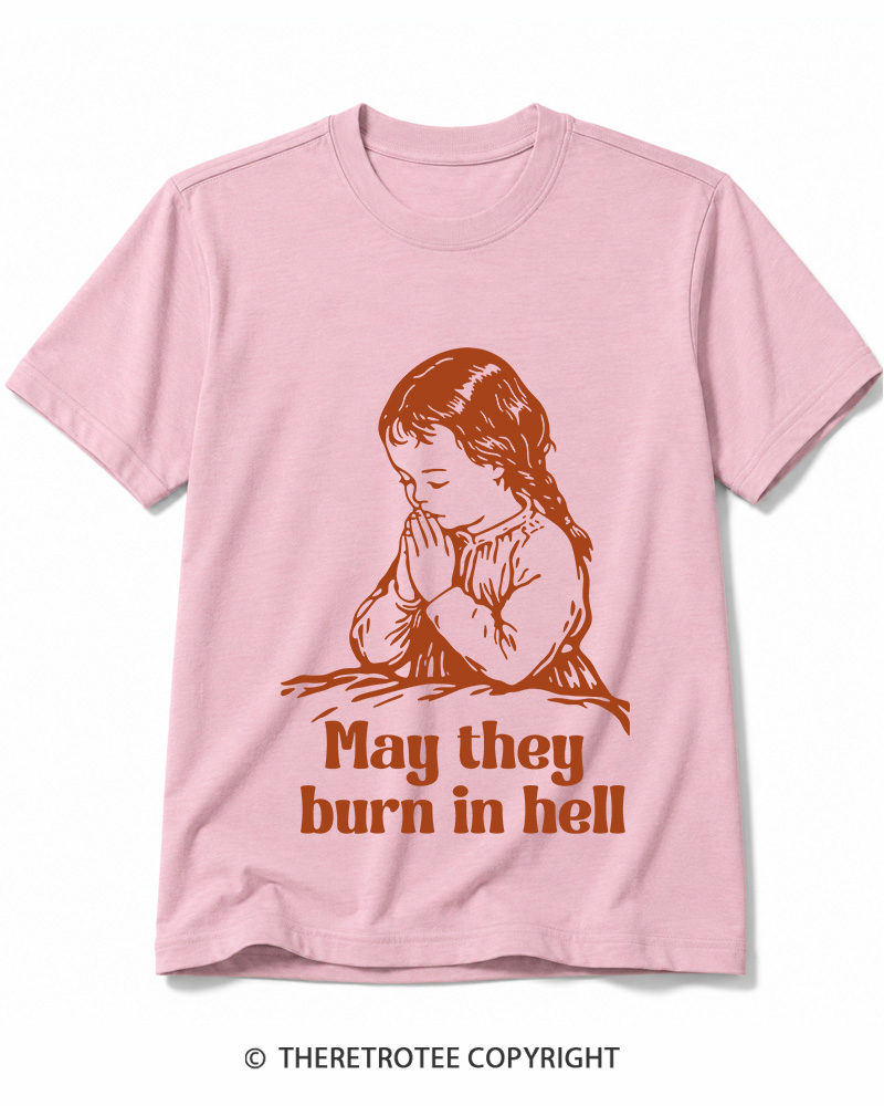 TheRetroTee May They Burn in Hell 1970s Cotton T-Shirt