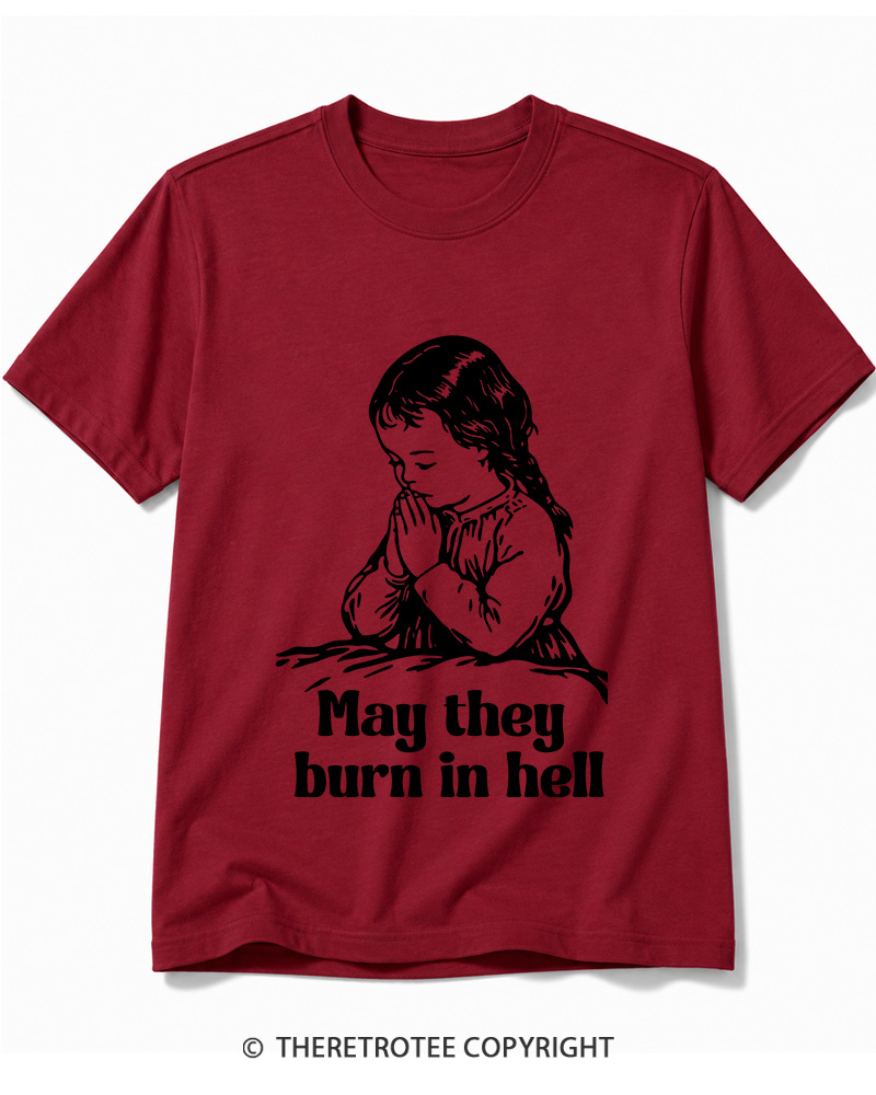 TheRetroTee May They Burn in Hell 1970s Cotton T-Shirt