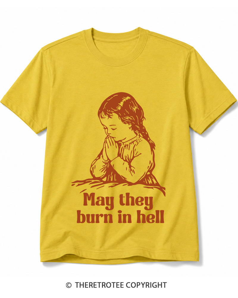 TheRetroTee May They Burn in Hell 1970s Cotton T-Shirt