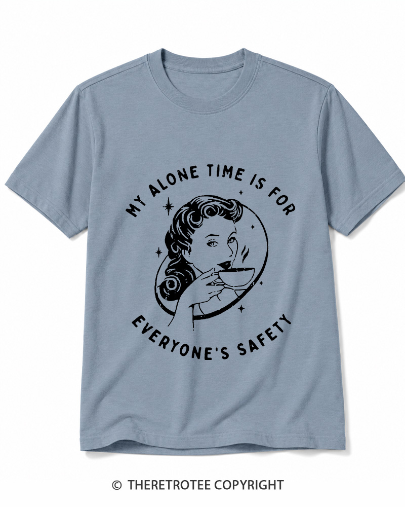 TheRetroTee My Alone Time Is For Everyone's Safety 1950s Cotton T-Shirt