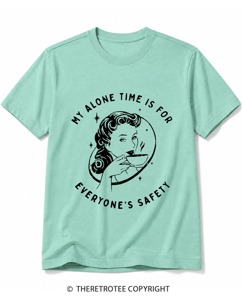 TheRetroTee My Alone Time Is For Everyone's Safety 1950s Cotton T-Shirt