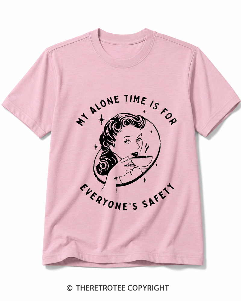 TheRetroTee My Alone Time Is For Everyone's Safety 1950s Cotton T-Shirt