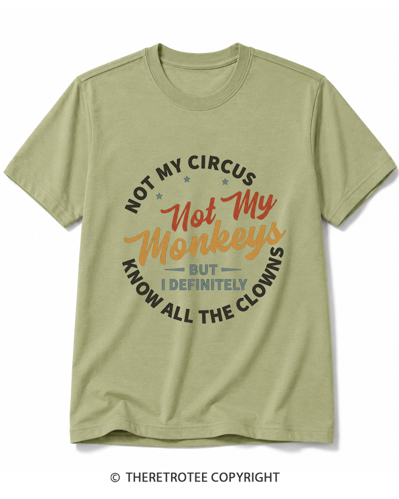 TheRetroTee Not My Circus Not My Monkeys 1980s Cotton T-Shirt