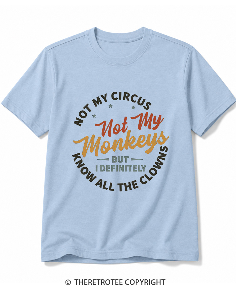 TheRetroTee Not My Circus Not My Monkeys 1980s Cotton T-Shirt