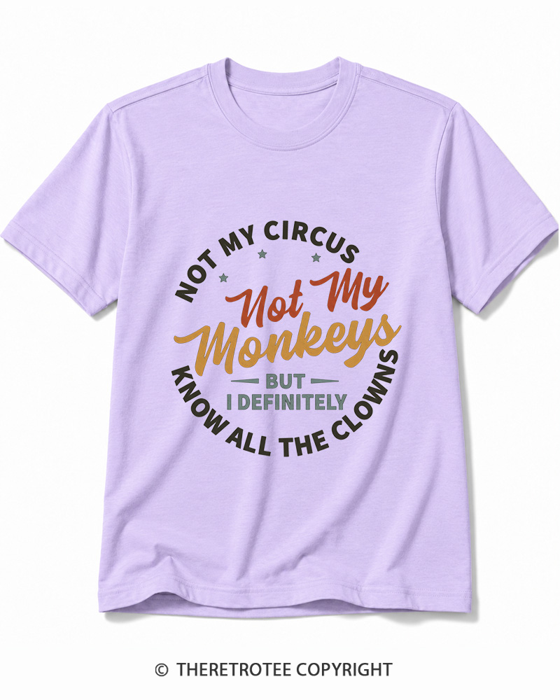 TheRetroTee Not My Circus Not My Monkeys 1980s Cotton T-Shirt