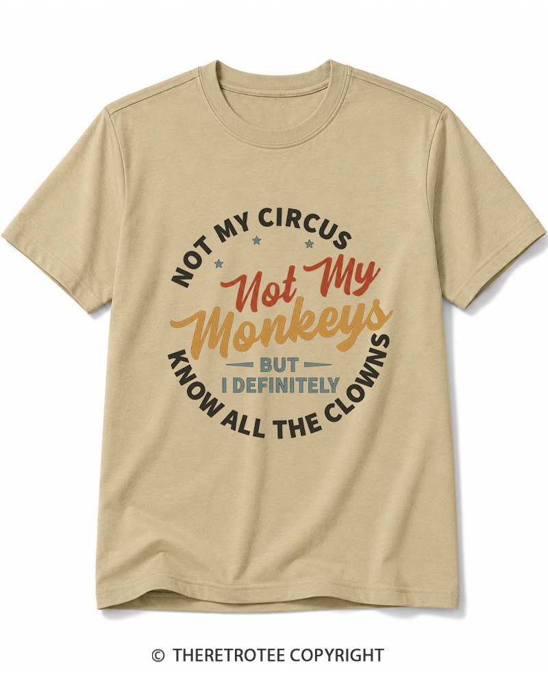 TheRetroTee Not My Circus Not My Monkeys 1980s Cotton T-Shirt