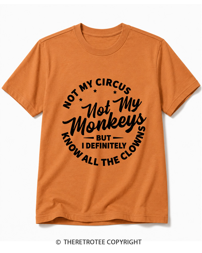 TheRetroTee Not My Circus Not My Monkeys 1980s Cotton T-Shirt
