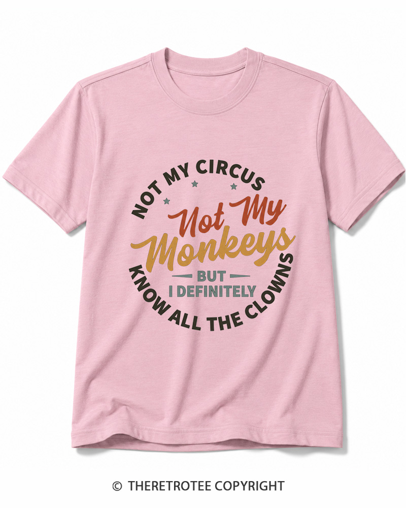 TheRetroTee Not My Circus Not My Monkeys 1980s Cotton T-Shirt