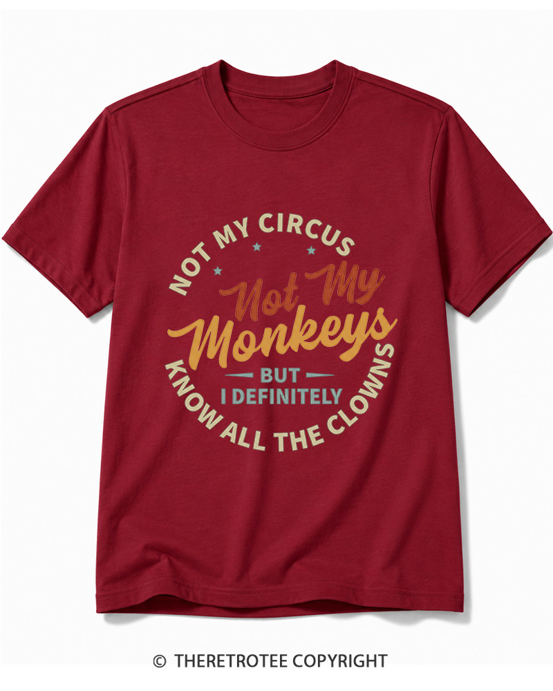 TheRetroTee Not My Circus Not My Monkeys 1980s Cotton T-Shirt