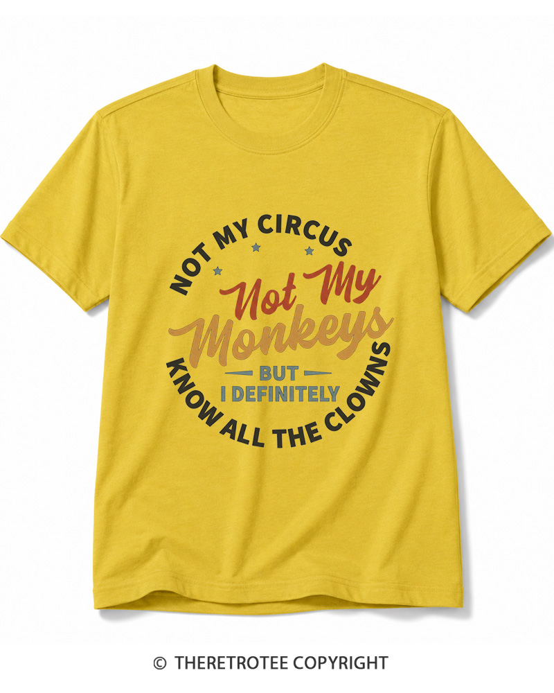 TheRetroTee Not My Circus Not My Monkeys 1980s Cotton T-Shirt