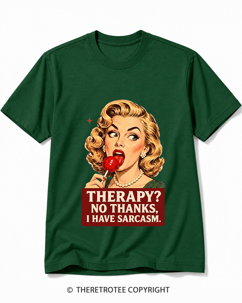 TheRetroTee Therapy No Thanks I Have Sarcasm 1950s Cotton T-Shirt
