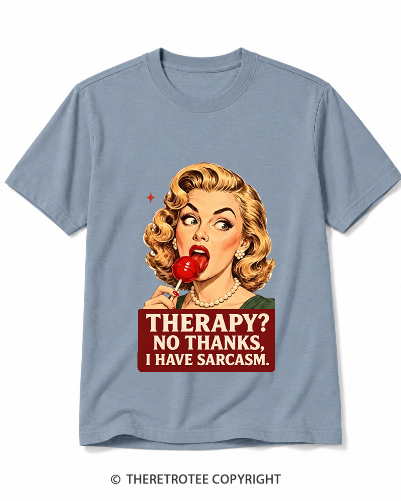 TheRetroTee Therapy No Thanks I Have Sarcasm 1950s Cotton T-Shirt