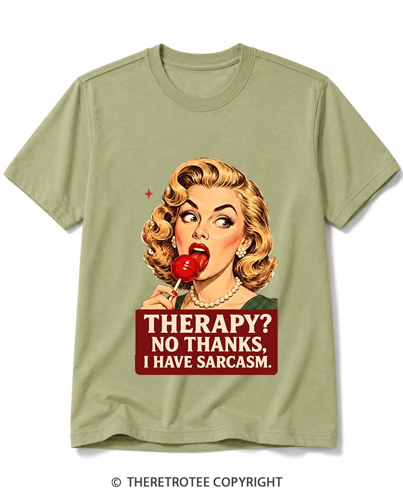 TheRetroTee Therapy No Thanks I Have Sarcasm 1950s Cotton T-Shirt