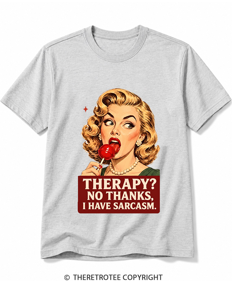 TheRetroTee Therapy No Thanks I Have Sarcasm 1950s Cotton T-Shirt